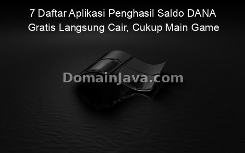 7 Daftar Aplikasi Penghasil Saldo DANA Gratis Langsung Cair, Cukup Main Game